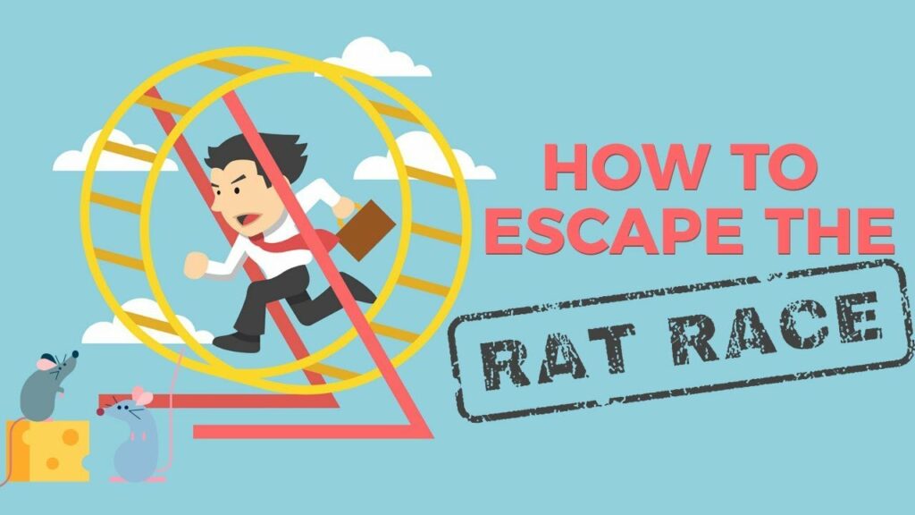 Escaping the Rat Race How to Live the Life You Want? Rat Race Buster